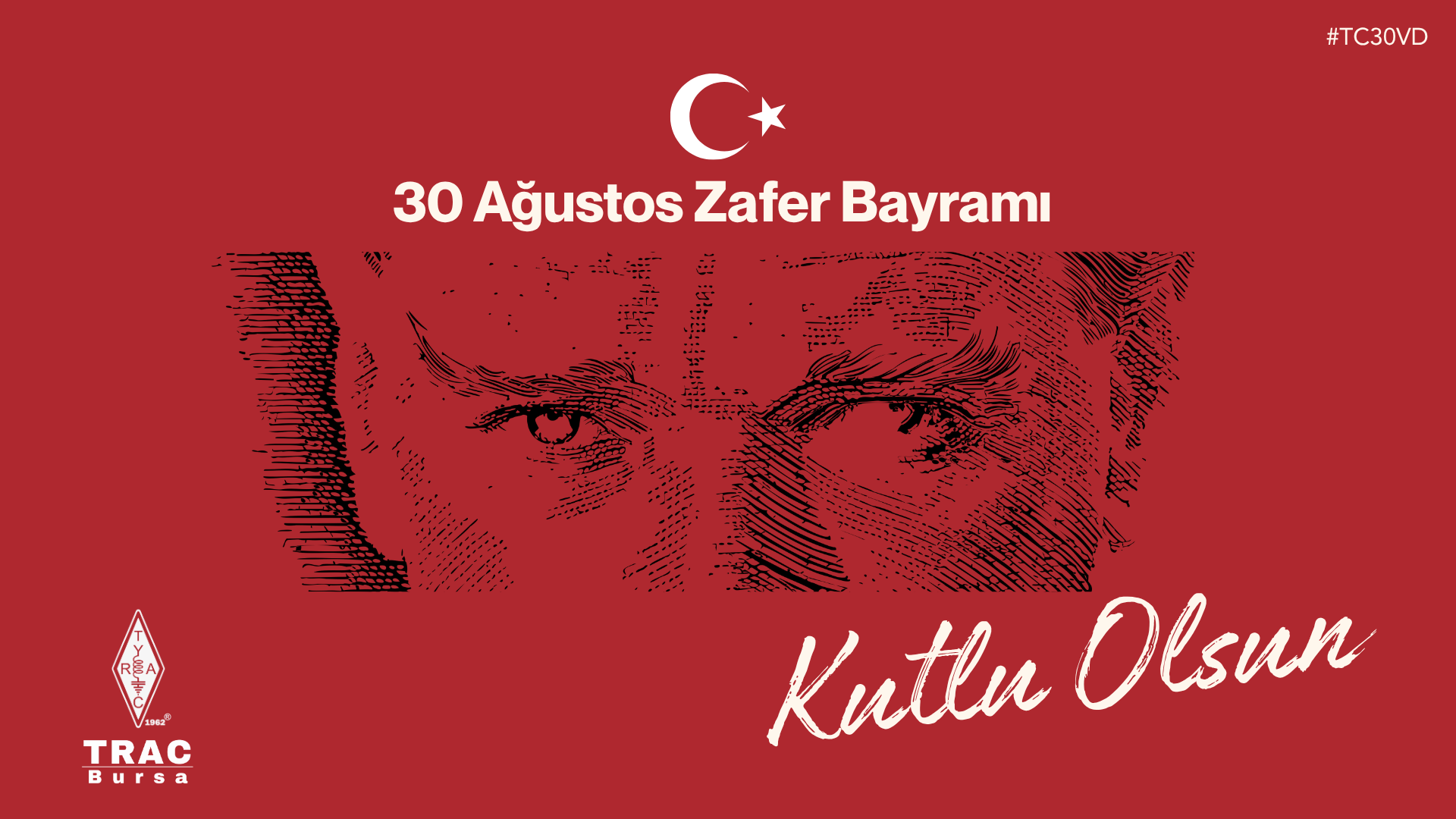 30 Ağustos Zafer Bayramımız Kutlu Olsun